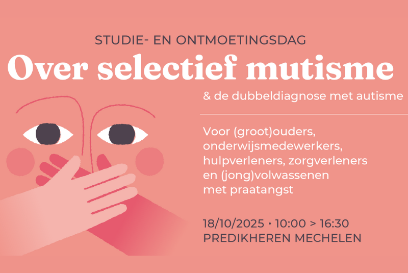 predikheren Studie- en ontmoetingsdag selectief mutisme en autisme