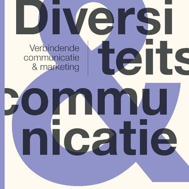Diversiteitscommunicatie. Verbindende communicatie & marketing